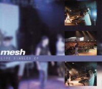 Mesh - Live Singles (2000)