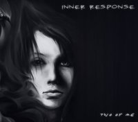 Inner Response - Two Of Me (2010)