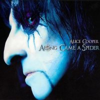 Alice Cooper - Along Came A Spider (Re-Issue 2011) (2008)