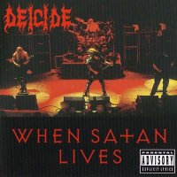 Deicide - When Satan Lives (Live) (1998)