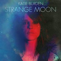 Katie Burden - Strange Moon (2016)