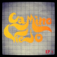 Camino Viejo - EP 1 (2015)