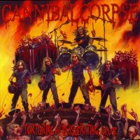 Cannibal Corpse - Torturing and Eviscerating Live (Live) (2013)  Lossless