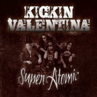 Kickin Valentina - Super Atomic LP (2015)