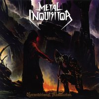 Metal Inquisitor - Unconditional Absolution (2010)