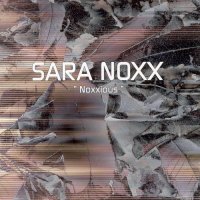 Sara Noxx - Noxxious (1997)