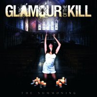 Glamour Of The Kill - The Summoning (2011)