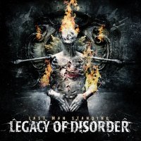 Legacy Of Disorder - Last Man Standing (2012)