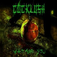 Cocklush - Who Are You (2010)