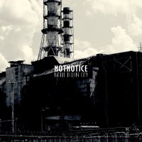 NotNotice - Nature Killing City (2016)