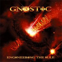 Gnostic - Engineering The Rule (2009)