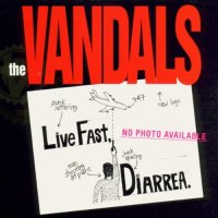 The Vandals - Live Fast Diarrhea (1995)