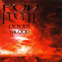 Pod People - Doom Saloon (2004)