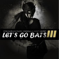 VA - Let\'s Go Bats III (2012)