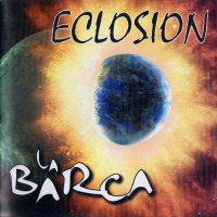 La Barca - Eclosion (2011)