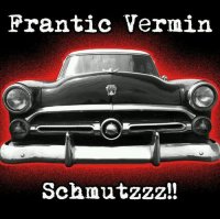 Frantic Vermin - Schmutzzz!! (2013)