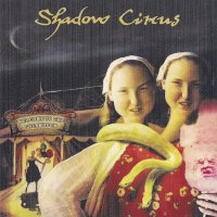 Shadow Circus - Welcome To The Freak Room (2006)