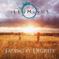 Illuminus - Fading By Degrees (2015)