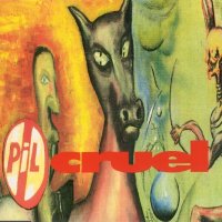 Public Image Ltd. (Public Image Limited / PiL) - Cruel (1992)