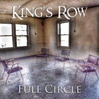King\'s Row - Full Circle (2014) (2014)