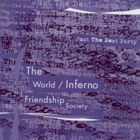 The World-Inferno Friendship Society - Just the Best Party (2002)