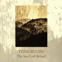 Terrortory - The Seed Left Behind (2011)