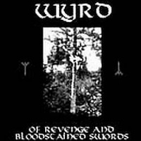 Wyrd - Of Revenge and Bloodstained Swords (2001)