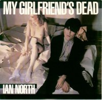 Ian North - My Girlfriend\'s Dead (1981)