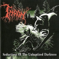 Thron - Seductions Of The Unbaptized Darkness (1998)