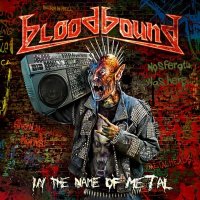 Bloodbound - In The Name Of Metal (2012)