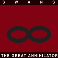 Swans - The Great Annihilator (1995)