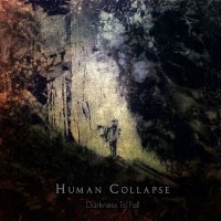 Human Collapse - Darkness To Fall (2014)