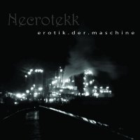 Necrotekk - Erotik Der Maschine (2010)