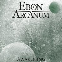 Ebon Arcanum - Awakening (2014)