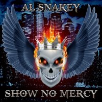 Al Snakey - Show No Mercy (2015)