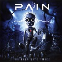 Pain - You Only Live Twice (Digipack) 2CD (2011)  Lossless