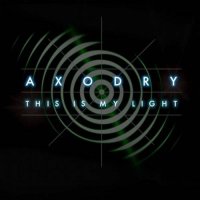 Axodry - This Is My Light (2014)