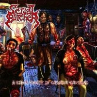 Serial Butcher - A Crash Course In Cranium Crushing (2010)