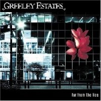 Greeley Estates - Far From The Lies (2006)