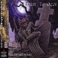 VA - Bat Head Soup - Tribute To Ozzy (Japanese Ed.) (2000)