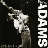 Bryan Adams - Live! Live! Live! (1988)