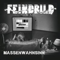 Feindbild - Massenwahnsinn (2015)