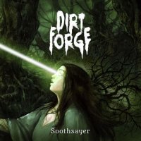 Dirt Forge - Soothsayer (2017)