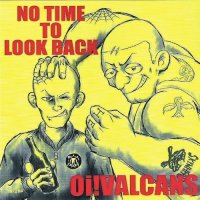 Oi! Valcans - No Time To Look Back (2014)