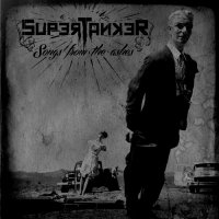 Supertanker - Songs From The Ashes (2014)