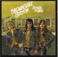 Brownsville Station - School Punks (1974)  Lossless