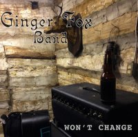 Ginger Fox Band - Won\'t Change (2015)