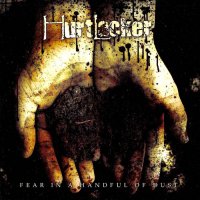 Hurtlocker - Fear In A Handful Of Dust (2005)