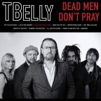 TBelly - Dead Men Don\'t Pray (2015)