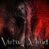 Virtual Mind - Shattered silence (2011)